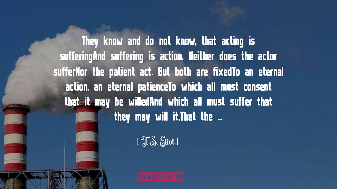 I Don T Know It All quotes by T. S. Eliot