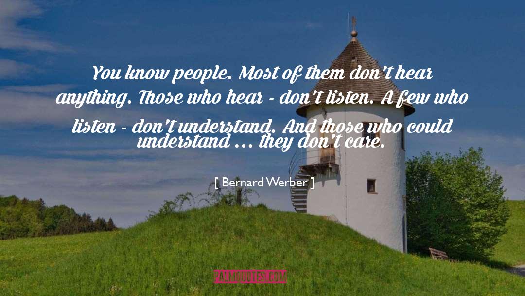 I Dont Care Who I Lose quotes by Bernard Werber