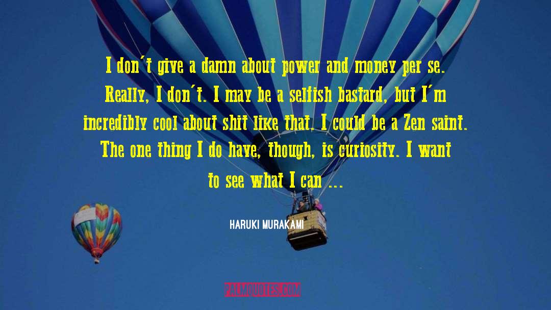 I Dont Give A Damn quotes by Haruki Murakami