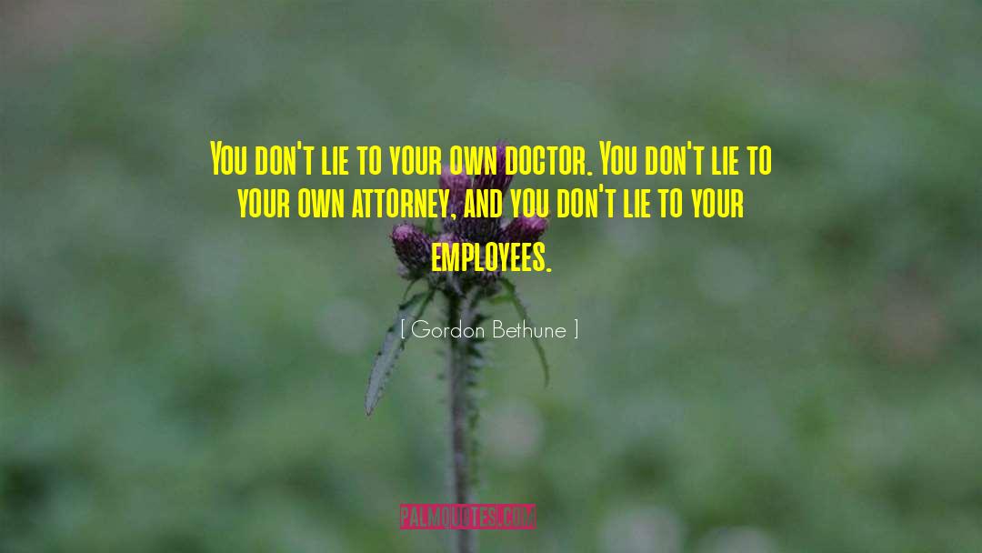 I Dont Lie quotes by Gordon Bethune