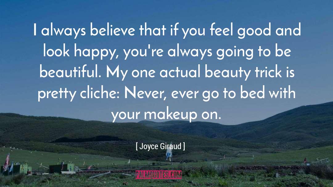I Dont Need Makeup To Look Beautiful quotes by Joyce Giraud