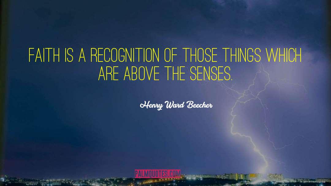 I Dont Need Recognition quotes by Henry Ward Beecher