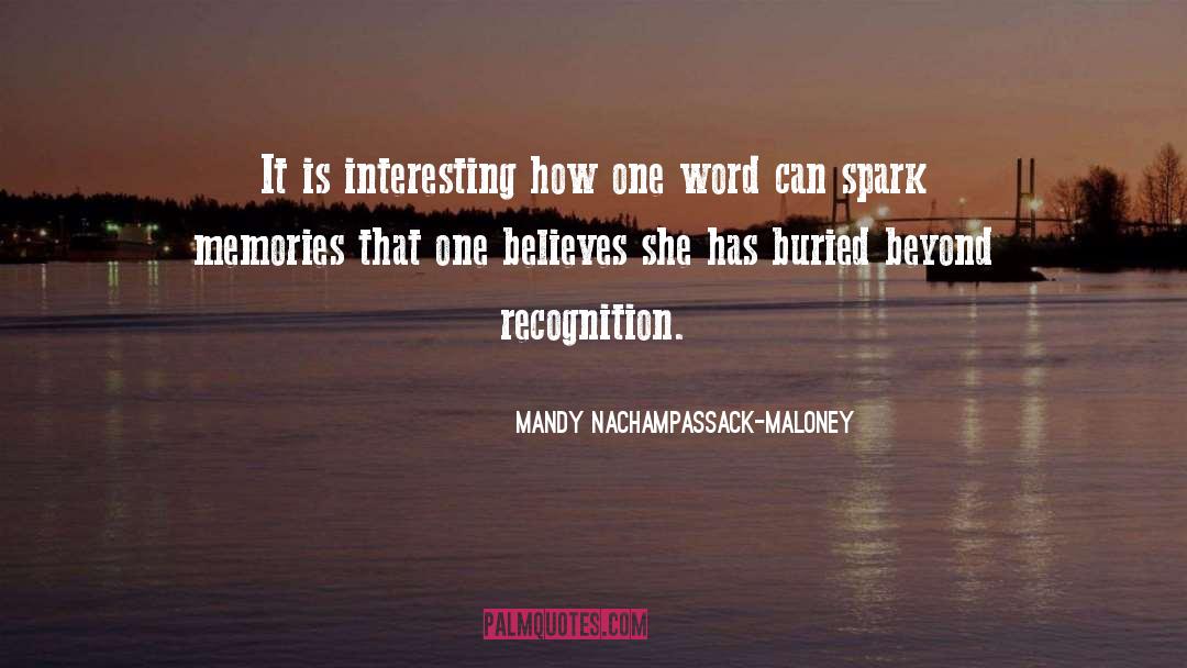 I Dont Need Recognition quotes by Mandy Nachampassack-Maloney