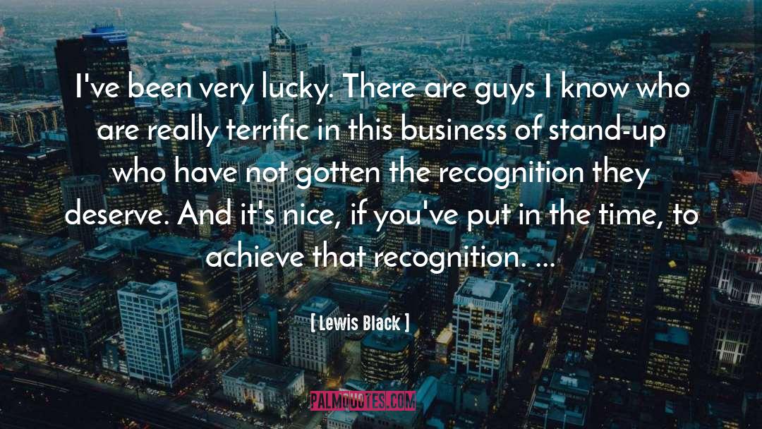 I Dont Need Recognition quotes by Lewis Black