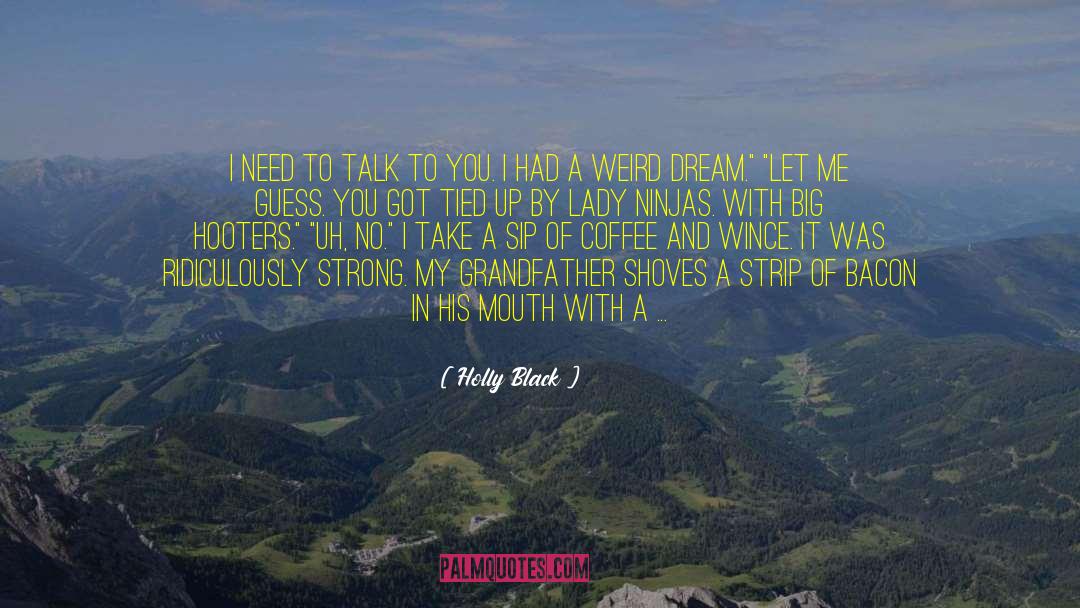 I Dont Need You Back quotes by Holly Black