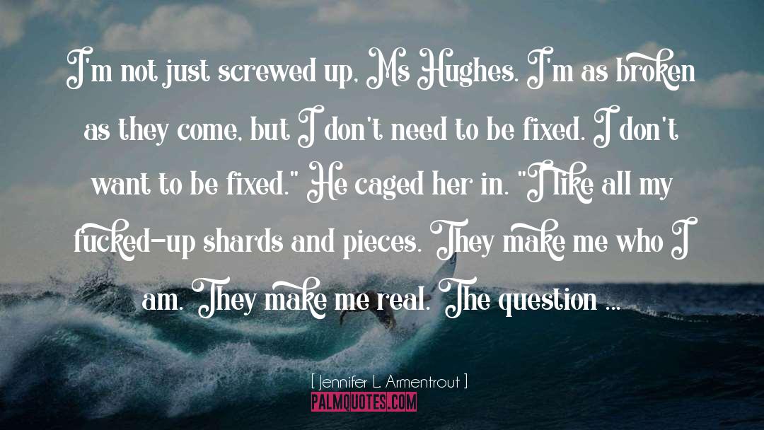 I Dont Need You Back quotes by Jennifer L. Armentrout