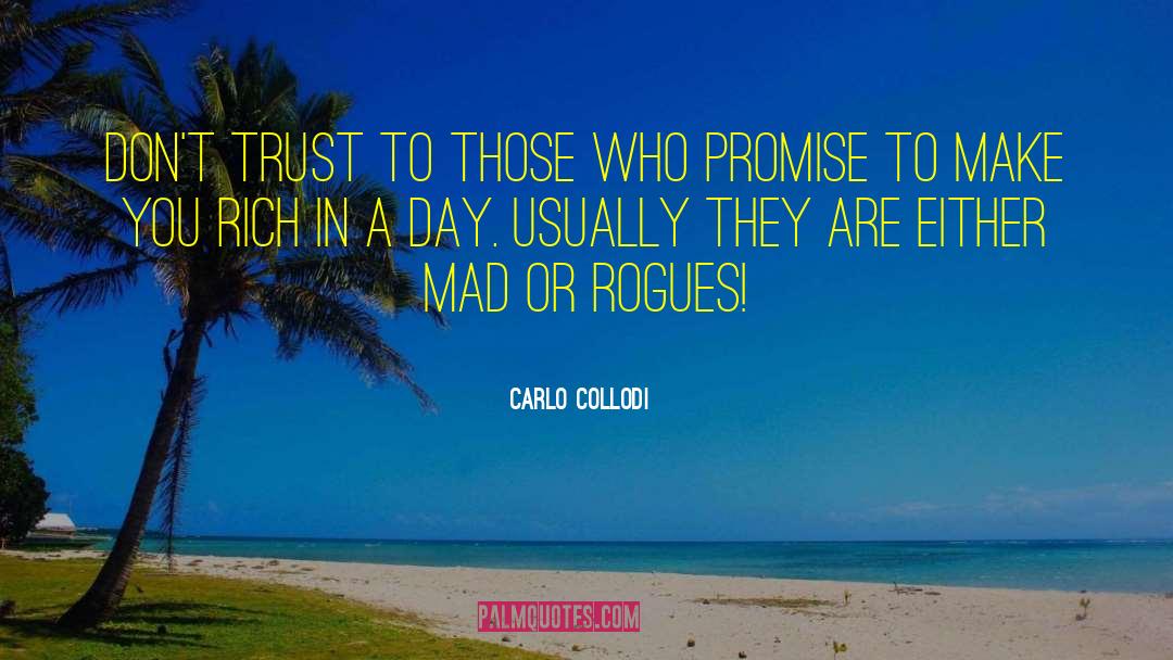 I Dont Trust You quotes by Carlo Collodi