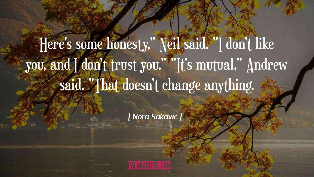 I Dont Trust You quotes by Nora Sakavic