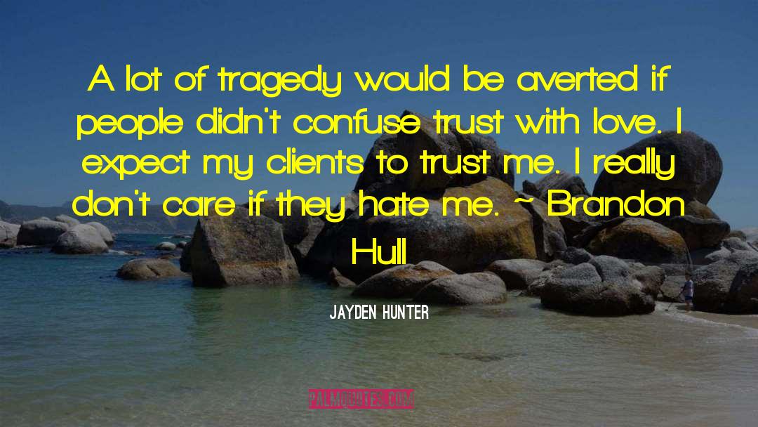 I Dont Trust You quotes by Jayden Hunter