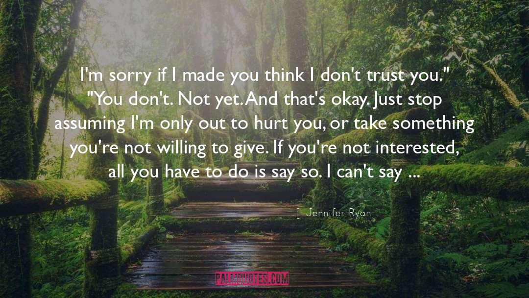 I Dont Trust You quotes by Jennifer Ryan