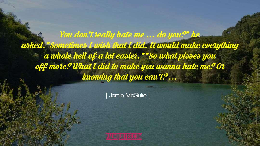 I Dont Wanna See You quotes by Jamie McGuire