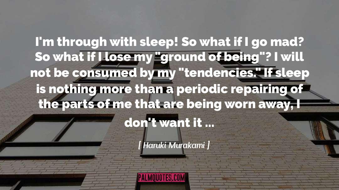 I Dont Want It quotes by Haruki Murakami