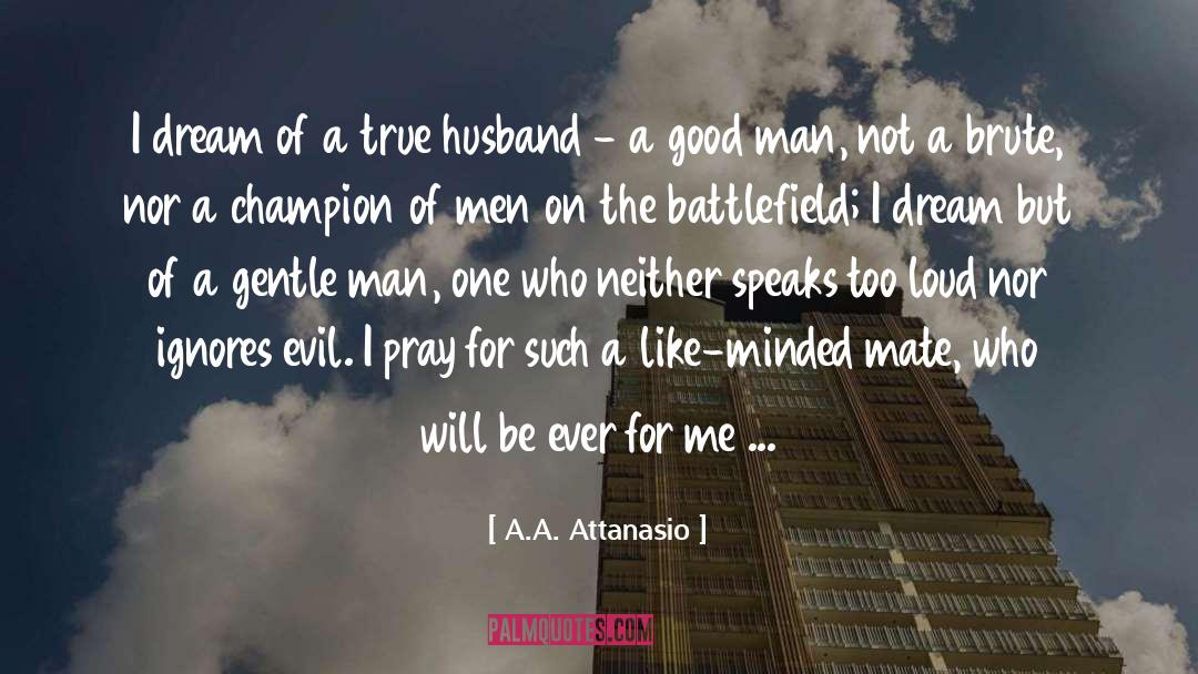 I Dream quotes by A.A. Attanasio