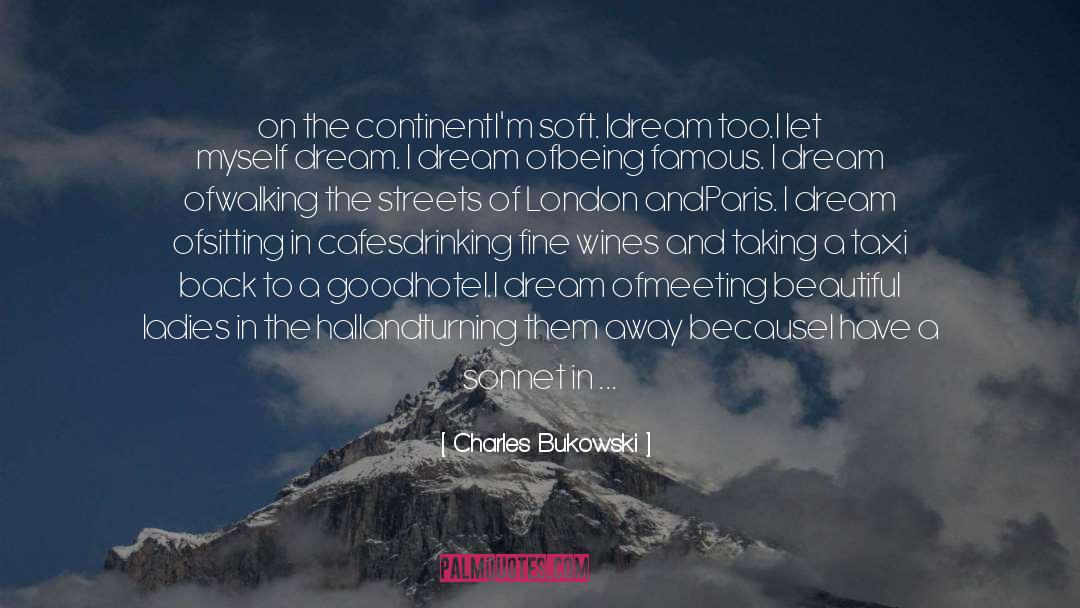 I Dream quotes by Charles Bukowski
