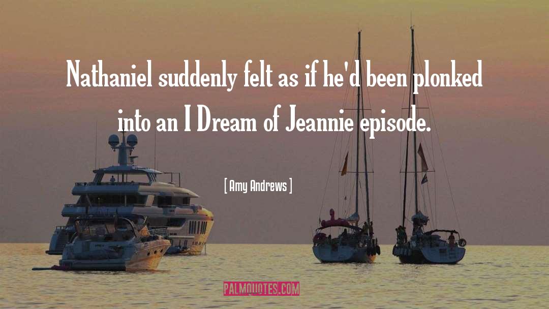 I Dream quotes by Amy Andrews