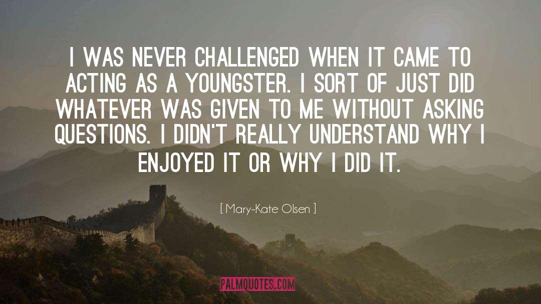 I Enjoyed It quotes by Mary-Kate Olsen