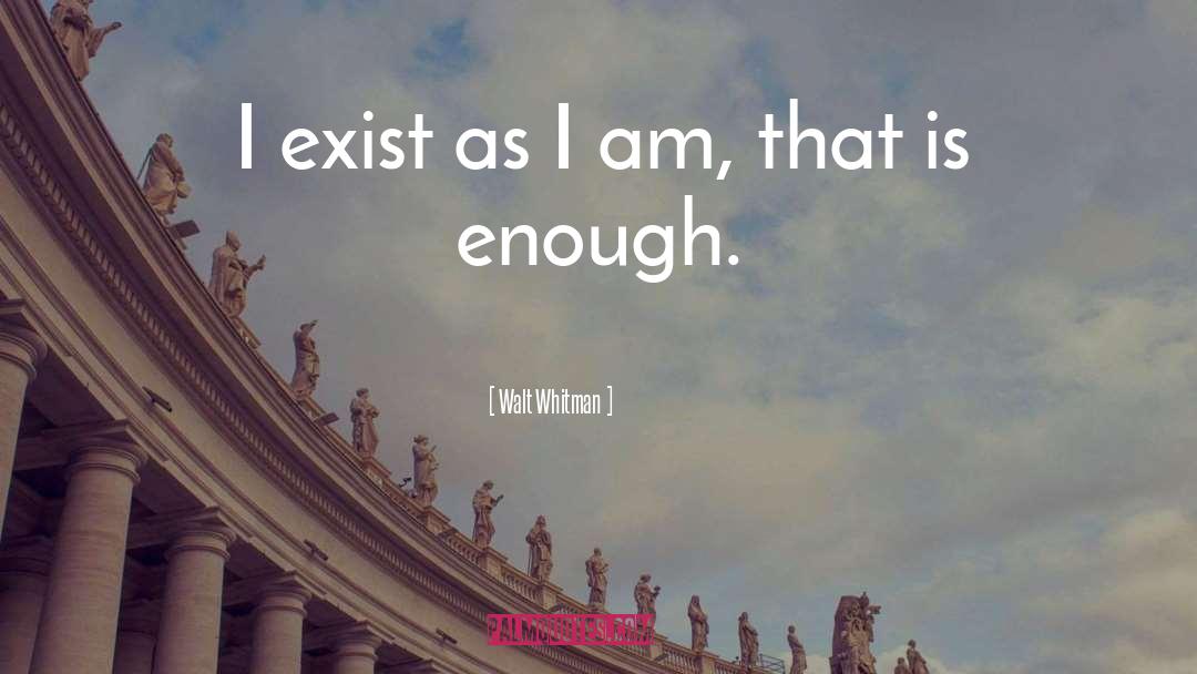 I Exist quotes by Walt Whitman