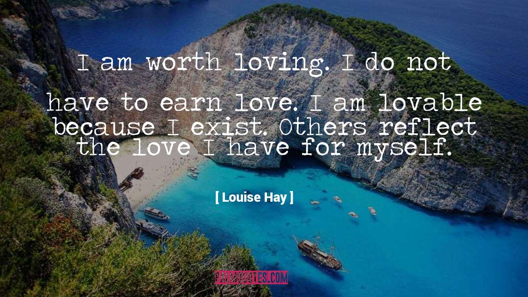 I Exist quotes by Louise Hay