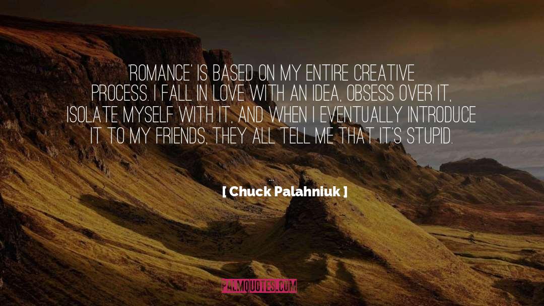 I Fall In Love quotes by Chuck Palahniuk