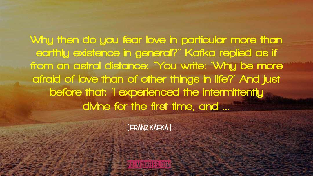 I Fear Love quotes by Franz Kafka