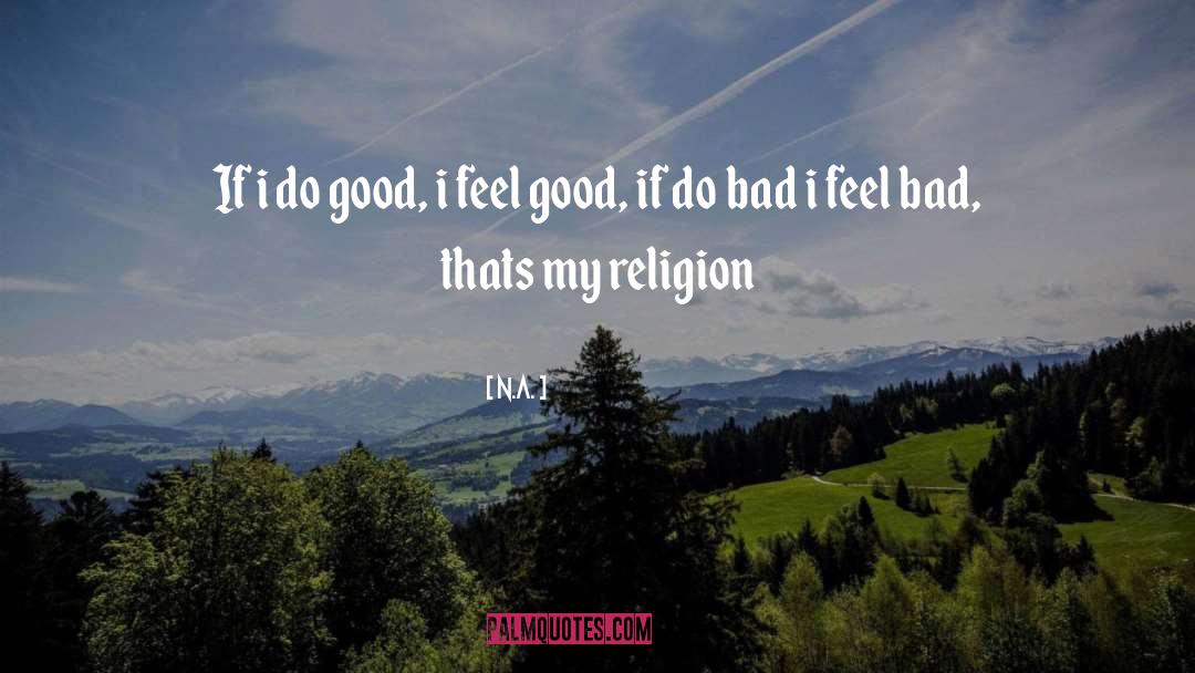 I Feel Good quotes by N.a.