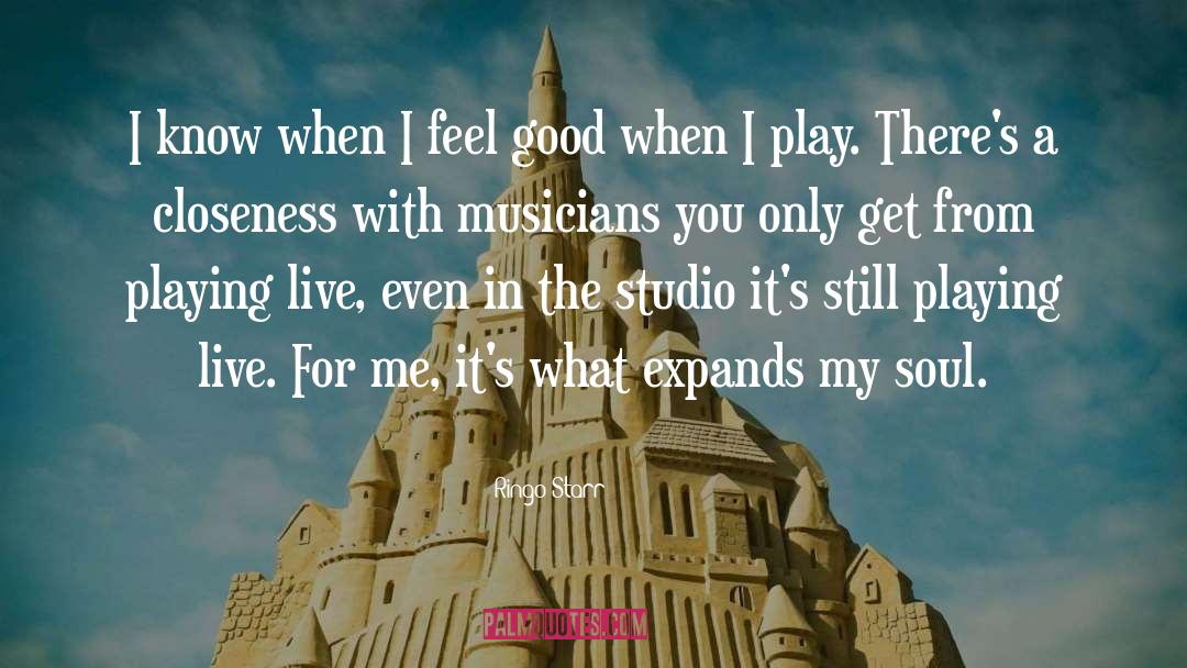 I Feel Good quotes by Ringo Starr