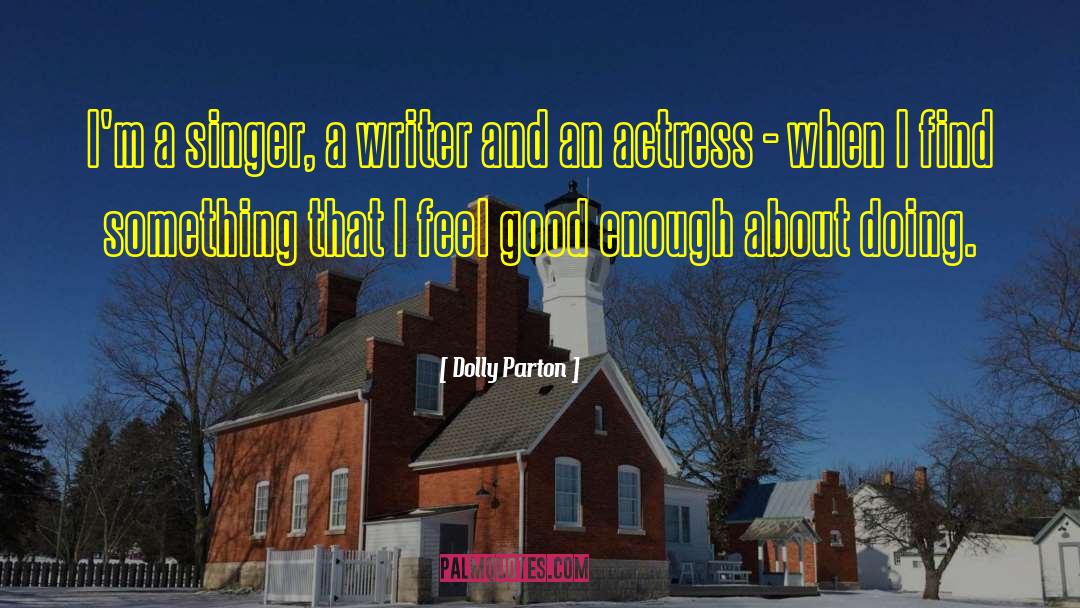 I Feel Good quotes by Dolly Parton
