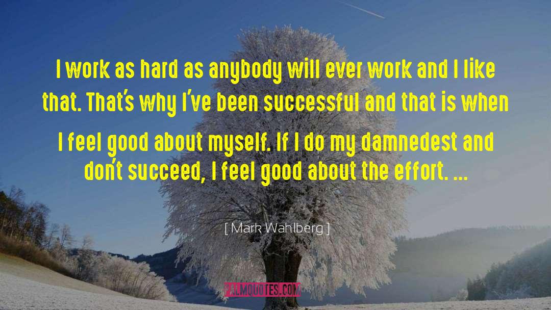 I Feel Good quotes by Mark Wahlberg