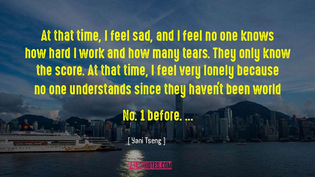 I Feel Sad quotes by Yani Tseng