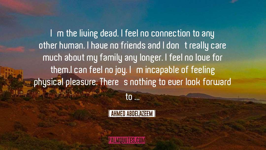 I Feel So Dead Inside quotes by Ahmed Abdelazeem