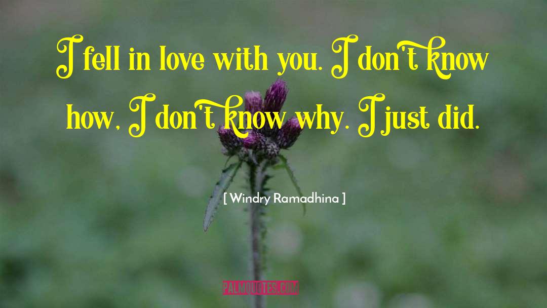 I Fell In Love With You quotes by Windry Ramadhina
