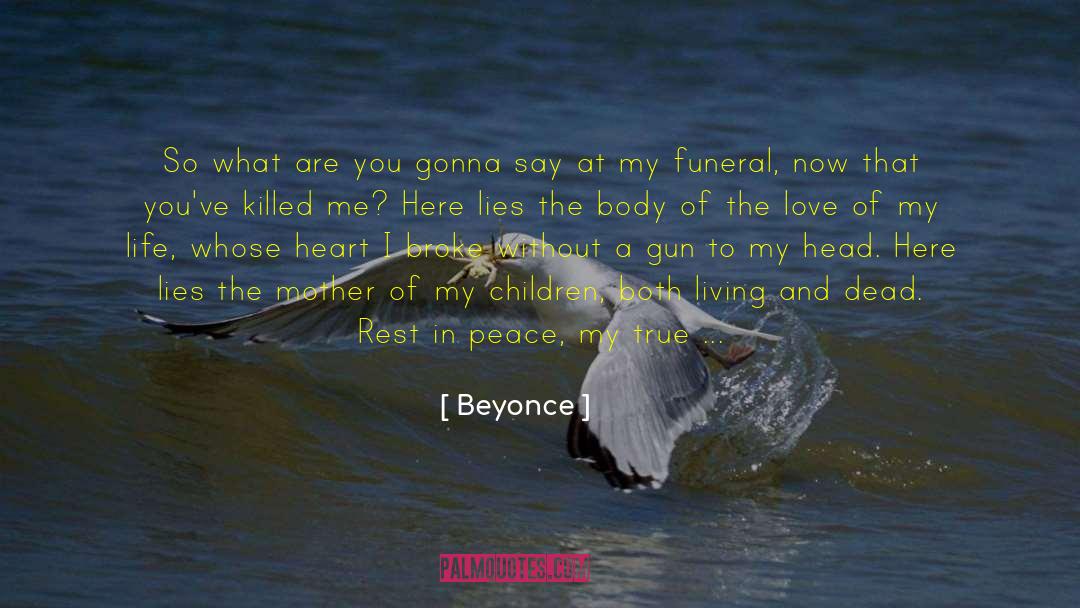 I Felt A Funeral In My Brain quotes by Beyonce