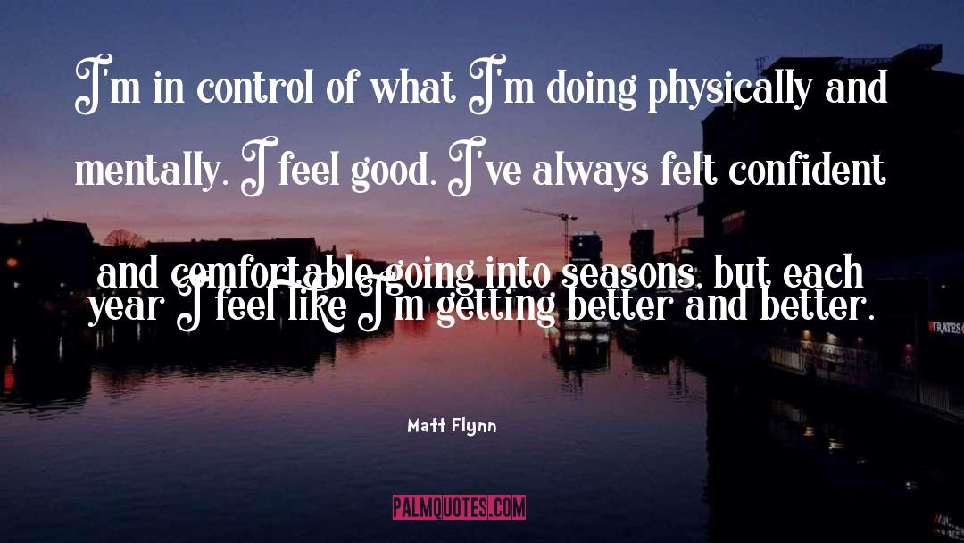 I Felt Poor quotes by Matt Flynn