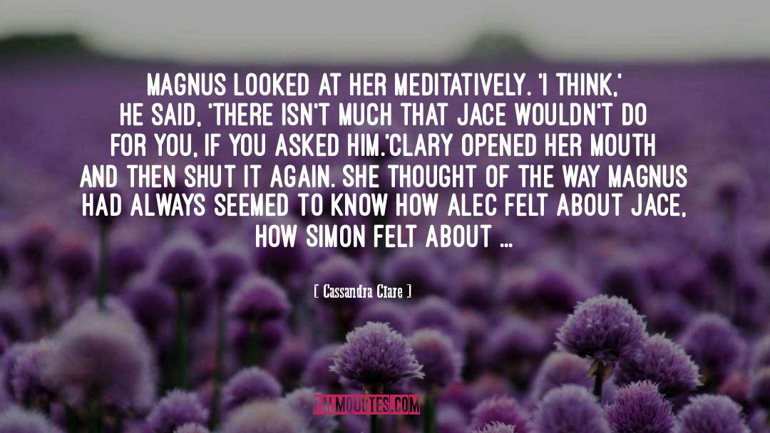 I Felt Poor quotes by Cassandra Clare