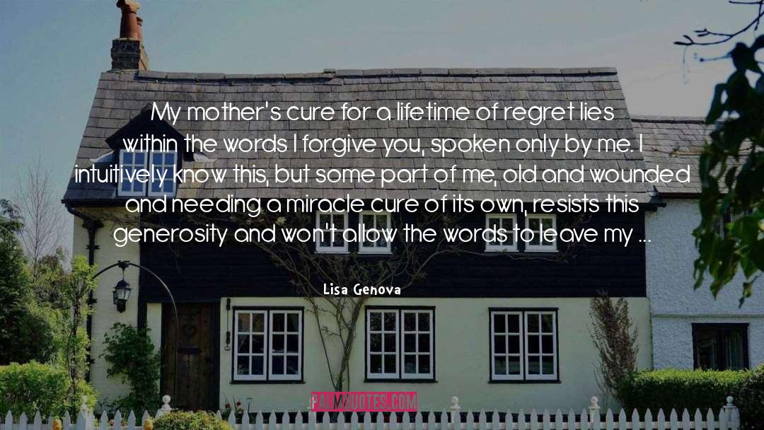 I Forgive You quotes by Lisa Genova