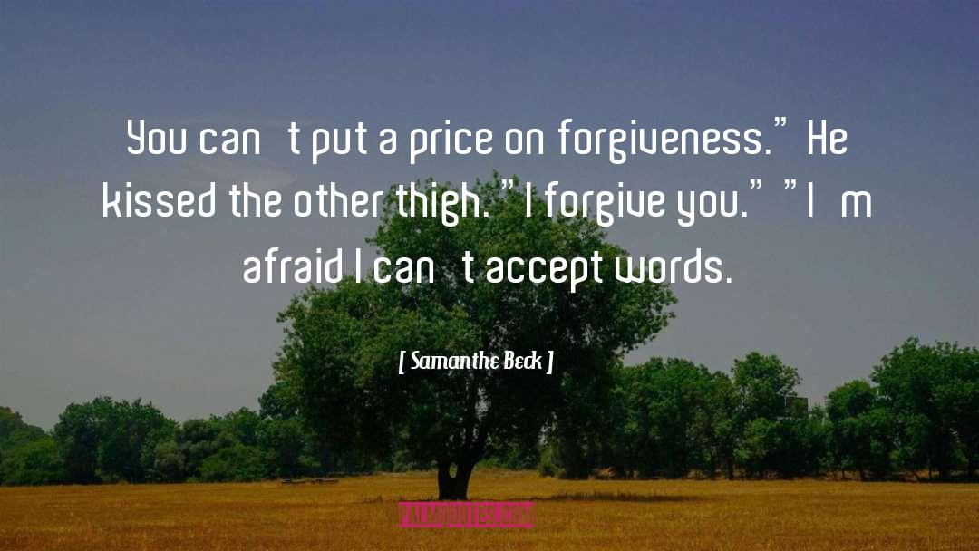 I Forgive You quotes by Samanthe Beck