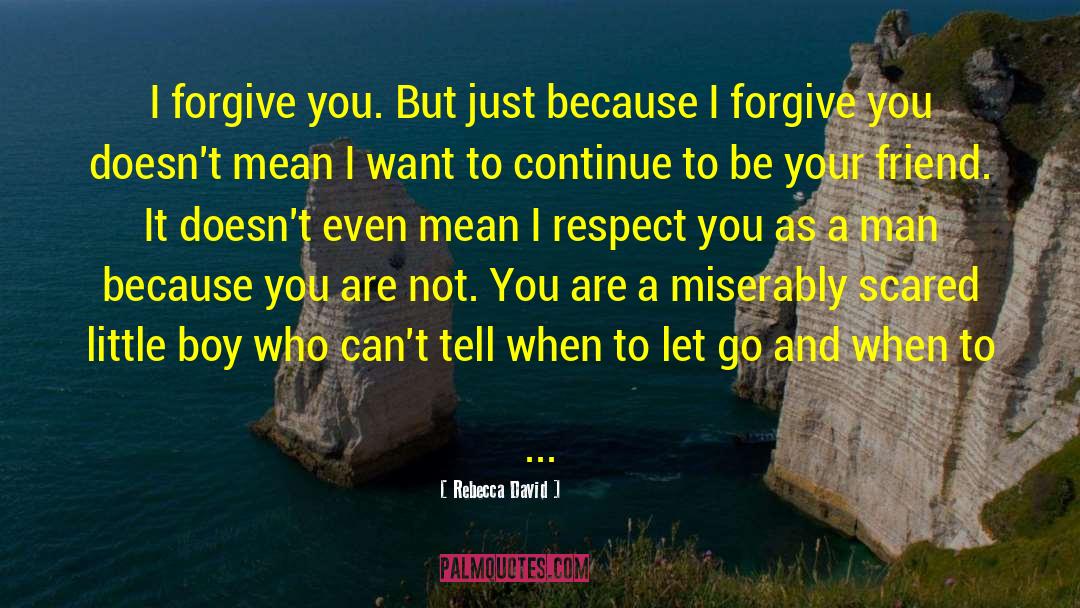 I Forgive You quotes by Rebecca David