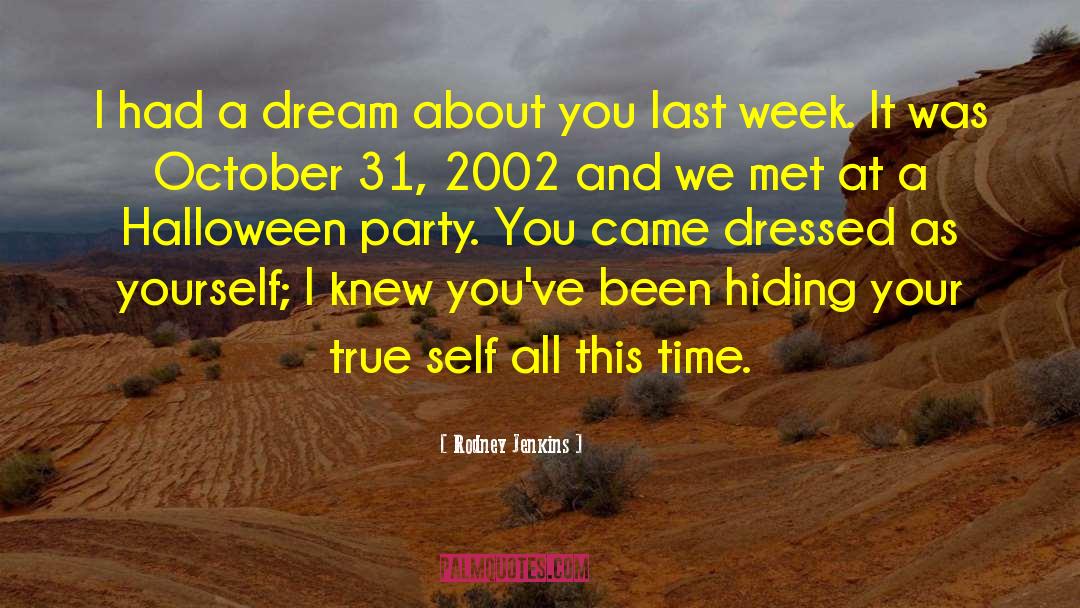 I Had A Dream About You quotes by Rodney Jenkins