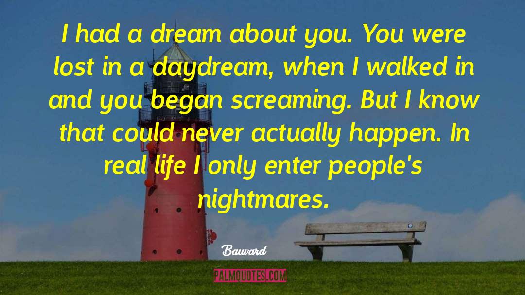 I Had A Dream About You quotes by Bauvard