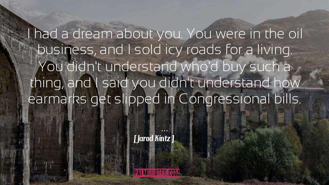 I Had A Dream About You quotes by Jarod Kintz