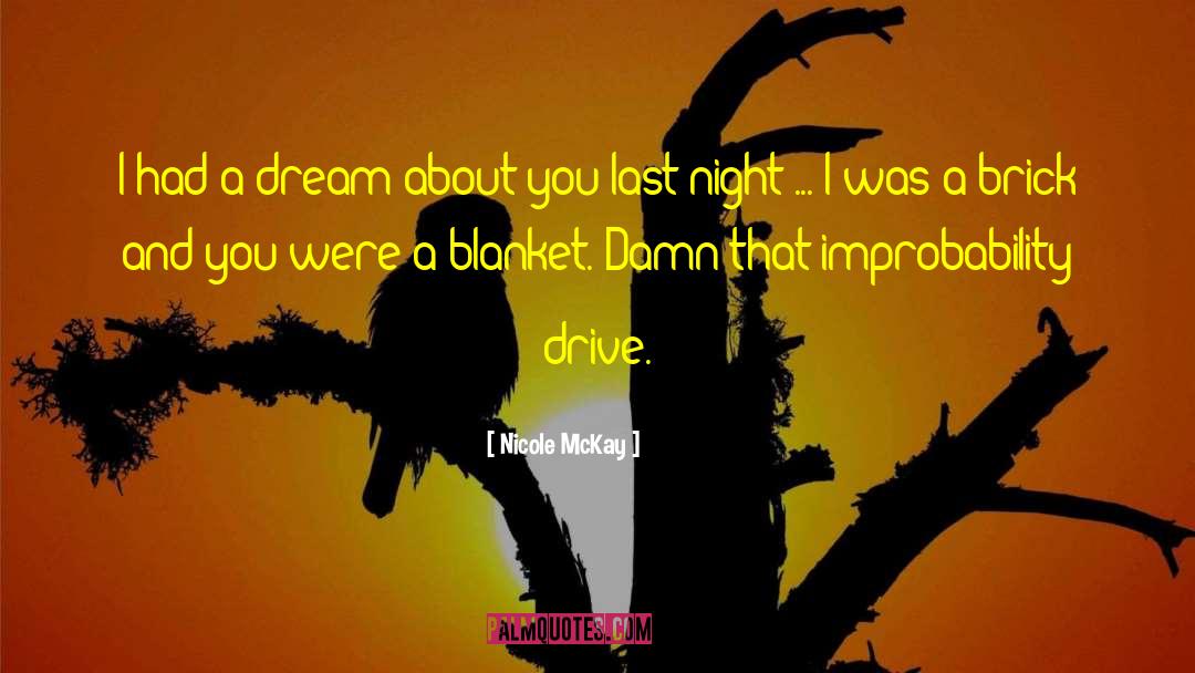 I Had A Dream About You quotes by Nicole McKay