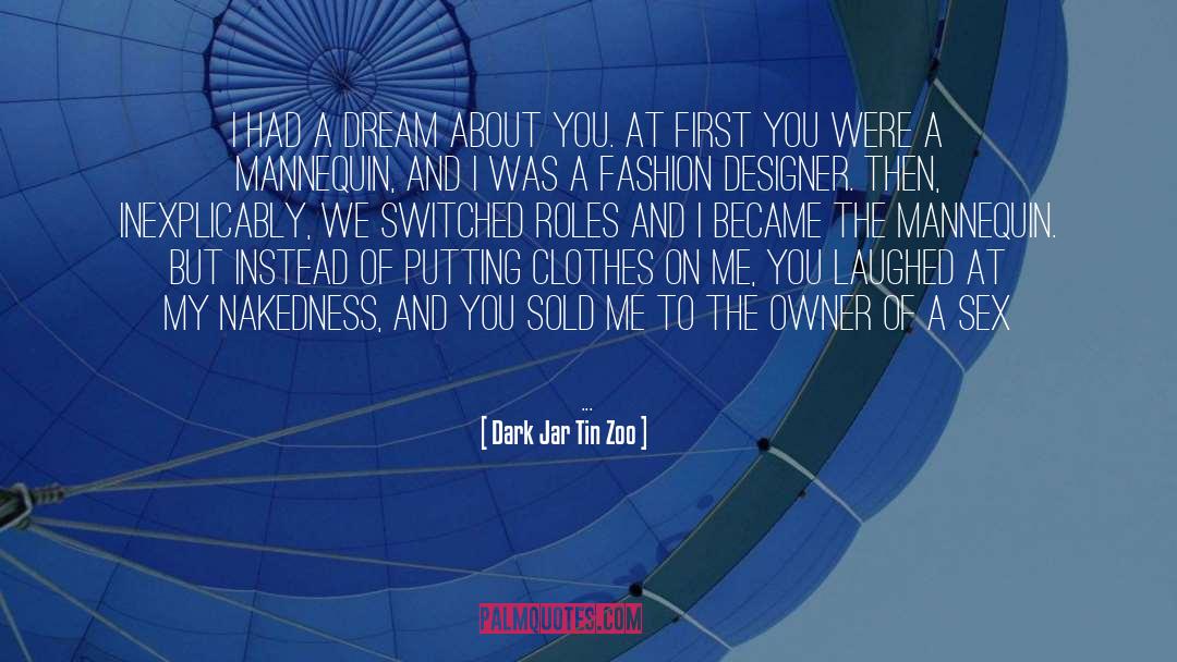 I Had A Dream About You quotes by Dark Jar Tin Zoo