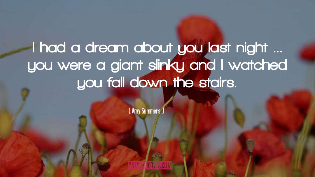 I Had A Dream quotes by Amy Summers