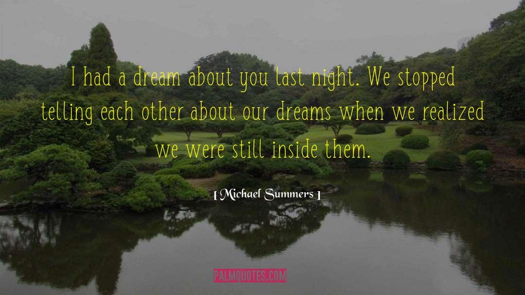 I Had A Dream quotes by Michael Summers