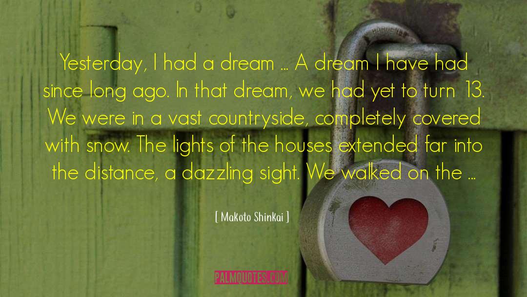 I Had A Dream quotes by Makoto Shinkai