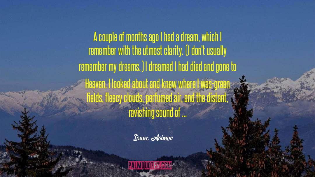 I Had A Dream quotes by Isaac Asimov