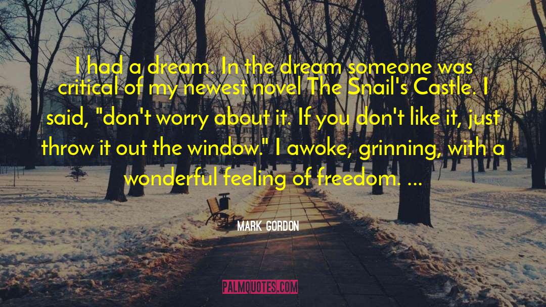 I Had A Dream quotes by Mark Gordon