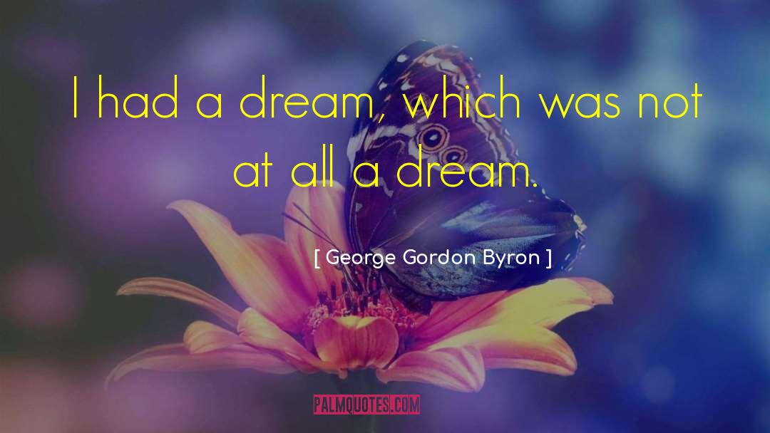 I Had A Dream quotes by George Gordon Byron