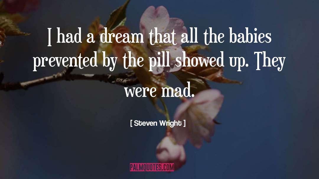I Had A Dream quotes by Steven Wright