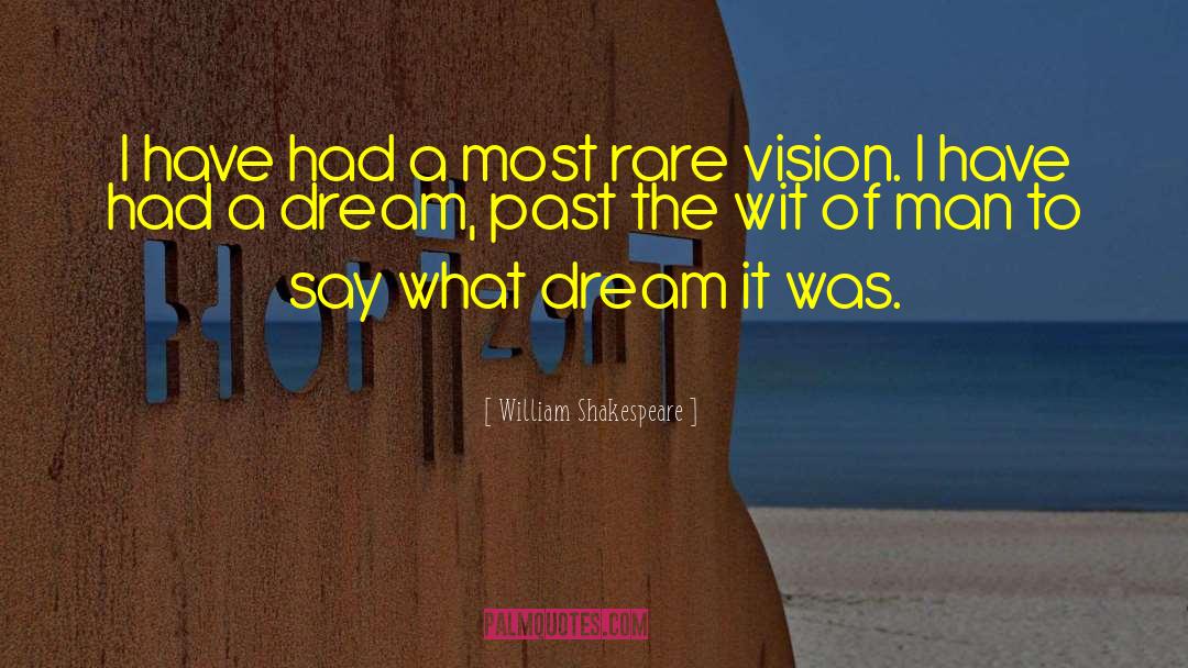 I Had A Dream quotes by William Shakespeare